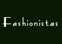 “Fashionistas” Come To DT!
